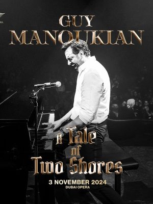 Shop Online Guy Manoukian – A Tale of Two Shores in Dubai – Concerts Dubai Masala