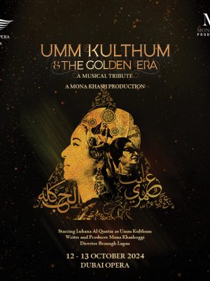 Shop Online Umm Kulthum & The Golden Era at Dubai Opera – Classical Events Dubai Masala