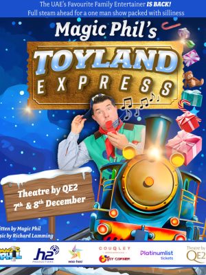 Shop Online Magic Phil’s Toyland Express at Theatre by QE2, Dubai – Kids Events Dubai Masala