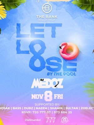 Shop Online Let Loose – By the Pool at the Bank Beach Club – Nightlife Dubai Masala